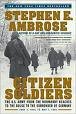 Citizen Soldiers, The U.S. Army from the Normandy Beaches to the Bulge to the Surrender of Germany: June 7, 1944, to May 7, 1945 (AUDIOBOOK) [CD]
