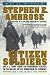 Citizen Soldiers, The U.S. Army from the Normandy Beaches to the Bulge to the Surrender of Germany: June 7, 1944, to May 7, 1945 (AUDIOBOOK) [CD]