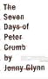 The Seven Days of Peter Crumb