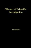 The Art of Scientific Investigation