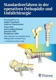 Standardverfahren in der operativen Orthopädie und Unfallchirurgie
