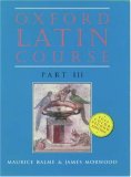 Oxford Latin Course: Part III (Oxford Latin Course)