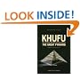Khufu:  The Secrets Behind the Building of the Great Pyramid