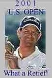 2001 U.S.OPEN What A Retief!