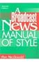Broadcast News Manual of Style, A (2nd Edition)