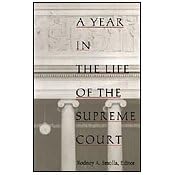 A Year in the Life of the Supreme Court (Constitutional Conflicts) by Rodney A.Smolla, Neal Devins, Mark A.Graber, and Paul Barrett