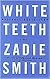 White Teeth