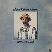 Click here to buy Mama and Daddy by  Muhal Richard Abrams .