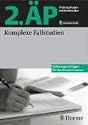 2. ÄP - Komplexe Fallstudien. Prüfungsfragen mit Kommentar