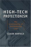 High-Tech Protectionism: The Irrationality of Antidumping Laws
