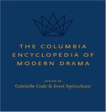 The Columbia Encyclopedia of Modern Drama