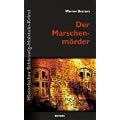 Der Marschenm�rder: Historischer Schleswig-Holstein-Krimi