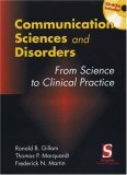 Communication Sciences and Disorders: From Research to Clinical Practice, Introduction w/ CD-ROM