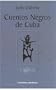 Cuentos Negros De Cuba/ Black Tales From Cuba (Coleccion Del Chichereku) (Spanish Edition)