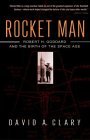 Rocket Man: Robert H. Goddard and the Birth of the Space Age