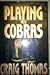 Playing With Cobras