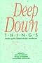 Deep Down Things: Poems of the Inland Pacific Northwest