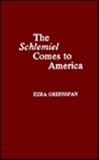 The schlemiel comes to America