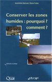 Conserver les zones humides : pourquoi ? comment ? book cover