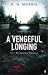 A Vengeful Longing