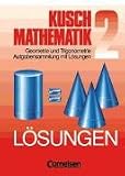 Kusch: Mathematik. Neubearbeitung: Mathematik, Neuausgabe, Bd.2, Geometrie und Trigonometrie