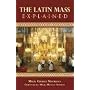 The Latin Mass Explained