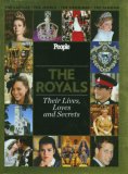 People: The Royals: Their Lives, Loves, and Secrets