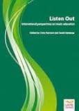 Listen out : international perspectives on music education