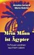 Mein Mann ist �gypter: 15 Frauen erz�hlen aus ihrem Leben