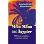 Mein Mann ist �gypter: 15 Frauen erz�hlen aus ihrem Leben
