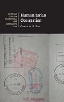 Humanitarian Occupation (Cambridge Studies in International and Comparative Law)