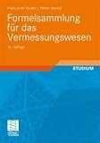 Formelsammlung f�r das Vermessungswesen - Franz Josef Gruber