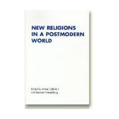 New Religions in a Postmodern World (Renner Studies in New Religions)