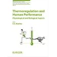 Thermoregulation and Human Performance: Physiological and Biological Aspects (Medicine and Sport... by Frank E. Marino