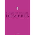 Das gro�e Buch der Desserts: Warenkunde, K�chenpraxis, Rezepte (Teubner Edition)