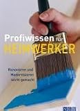 Details zu "Profiwissen f&uuml;r Heimwerker: Renovieren und Modernisieren leicht gemacht"