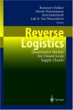 Reverse Logistics: Quantitative Models for Closed-Loop Supply Chains