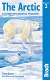 The Arctic: A Guide to Coastal Wildlife, 2nd (Bradt Guides)