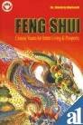 Feng Shui: Chinese Vaastu for Better Living and Prosperity