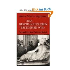 "Das Geschlechtsleben bestimmen wir": Sexualit�t im Dritten Reich
