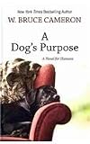 A Dog's Purpose (Wheeler Hardcover)