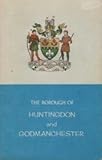 The Borough of Huntingdon & Godmanchester: official handbook
