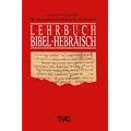Lehrbuch Bibel-Hebr�isch. (Lernmaterialien)