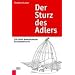 Der Sturz des Adlers: 120 Jahre �sterreichische Sozialdemokratie