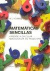 Matematicas Sencillas / Doing Simple Math in Your Head: 8449318017Aprende a Calcular Mentalmente Sin Problemas / Learn to Mentally Calculate Without ... Self-Help) (Spanish Edition)
