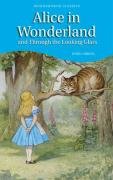 Alice in Wonderland and Through the Looking Glass (Wordsworth Classics)