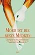 Mord ist die beste Medizin