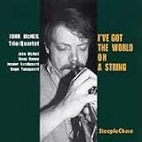 John McNeil - I ´ ve Got the World on a String ( Audio CD ) - B000003UOX