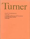 J.M.W. Turner, R.A., 1775-1851 : a catalogue of drawings and watercolours in the Fitzwilliam Museum, Cambridge