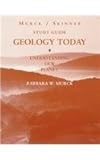 Study guide to accompany Geology today: understanding our planet, Barbara W. Murck, Brian J. Skinner